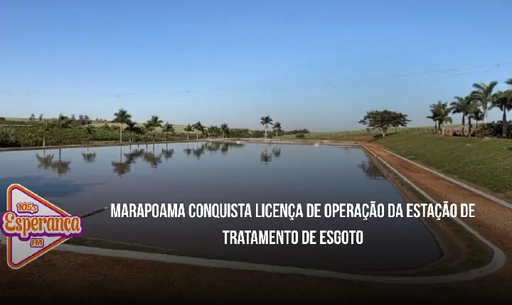 Marapoama conquista licença de operação da Estação de Tratamento de Esgoto