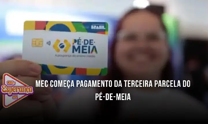 MEC começa pagamento da terceira parcela do Pé-de-Meia