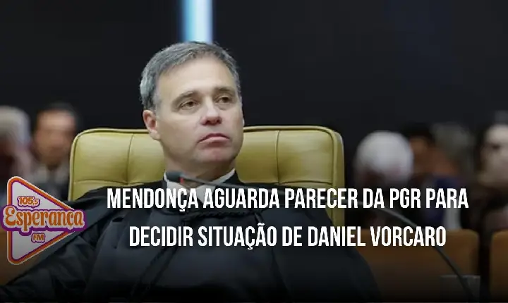 Mendonça aguarda parecer da PGR para decidir situação de Daniel Vorcaro