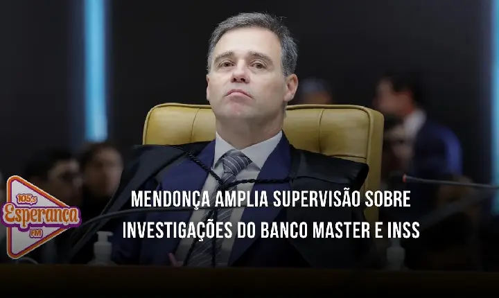 Mendonça amplia supervisão sobre investigações do Banco Master e INSS