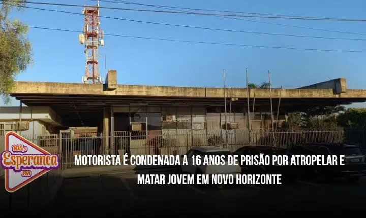 Motorista é condenada a 16 anos de prisão por atropelar e matar jovem em Novo Horizonte