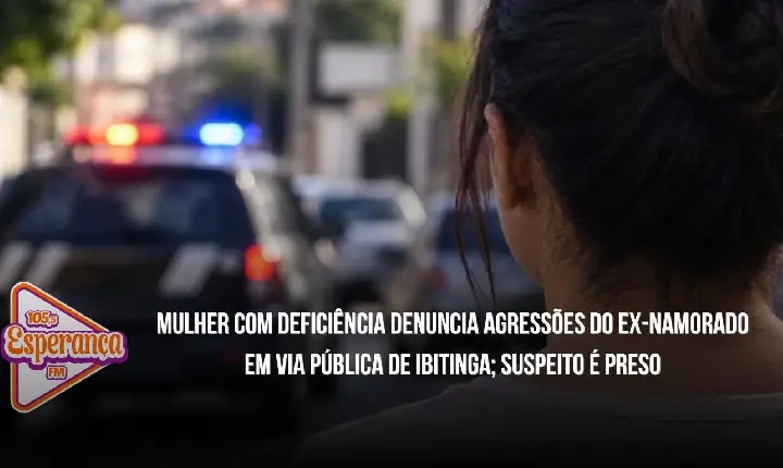 Mulher com deficiência denuncia agressões do ex-namorado em via pública de Ibitinga; suspeito é preso