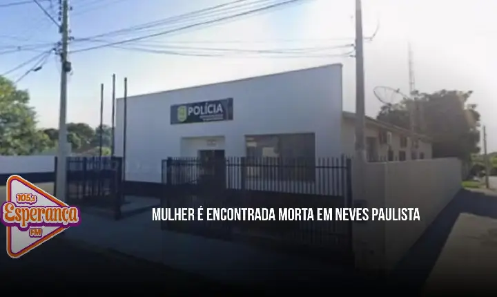 Mulher é encontrada morta em Neves Paulista