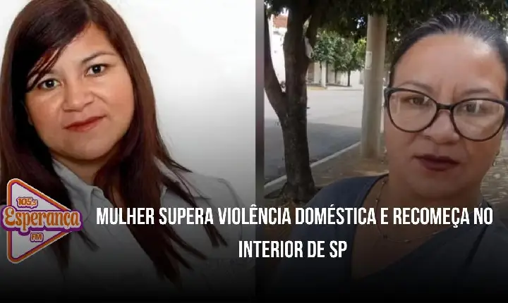 Mulher supera violência doméstica e recomeça no interior de SP