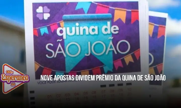Nove apostas dividem prêmio da Quina de São João