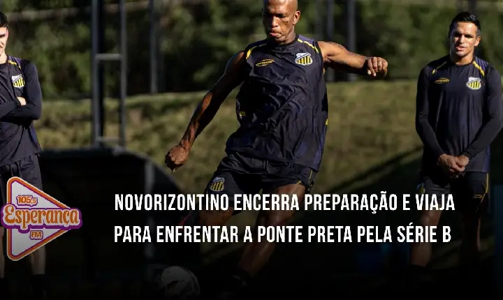Novorizontino encerra preparação e viaja para enfrentar a Ponte Preta pela Série B