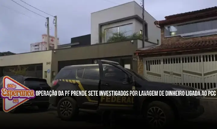 Operação da PF prende sete investigados por lavagem de dinheiro ligada ao PCC
