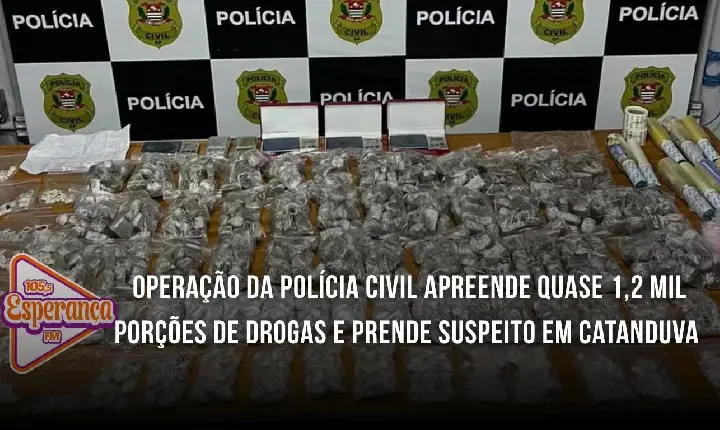 Operação da Polícia Civil apreende quase 1,2 mil porções de drogas e prende suspeito em Catanduva