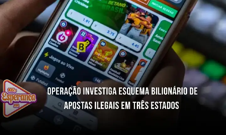 Operação investiga esquema bilionário de apostas ilegais em três estados