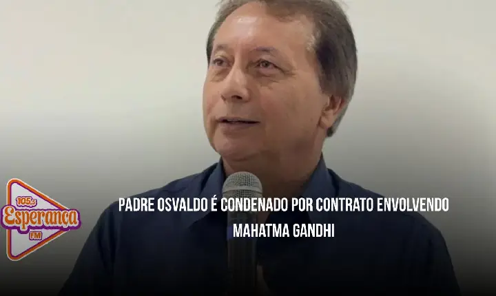 Padre Osvaldo é condenado por contrato envolvendo Mahatma Gandhi