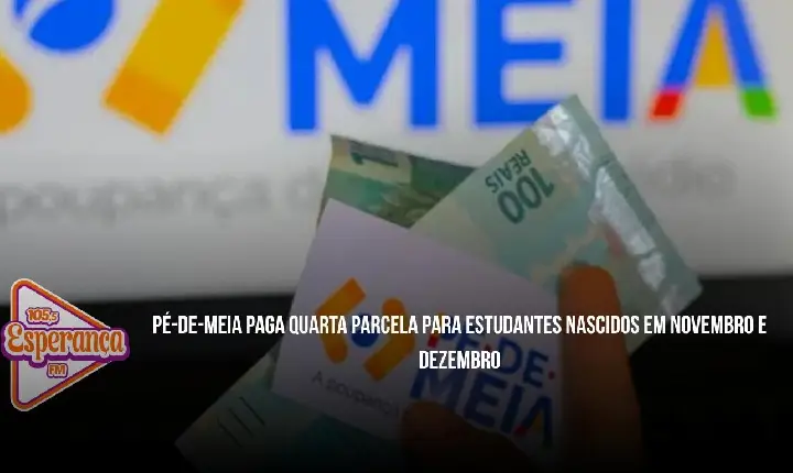 Pé-de-Meia paga quarta parcela para estudantes nascidos em novembro e dezembro
