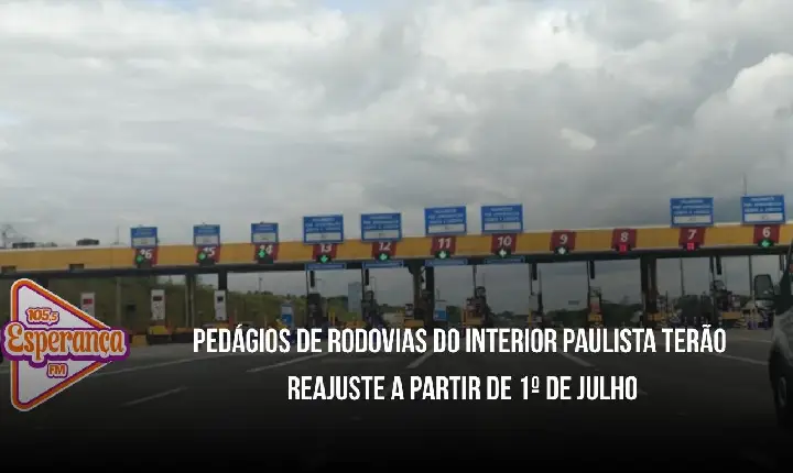 Pedágios de rodovias do interior paulista terão reajuste a partir de 1º de julho