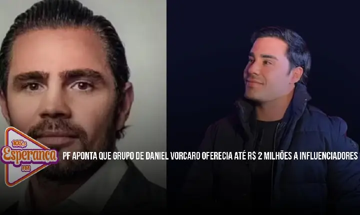 PF aponta que grupo de Daniel Vorcaro oferecia até R$ 2 milhões a influenciadores
