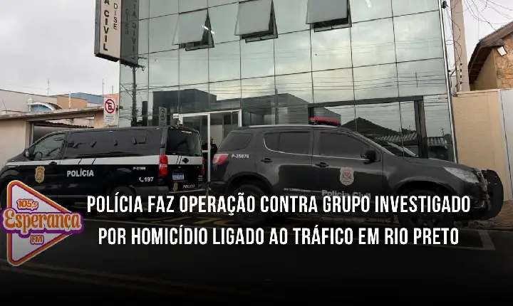 Polícia faz operação contra grupo investigado por homicídio ligado ao tráfico em Rio Preto