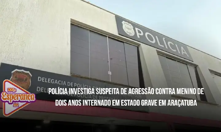 Polícia investiga suspeita de agressão contra menino de dois anos internado em estado grave em Araçatuba