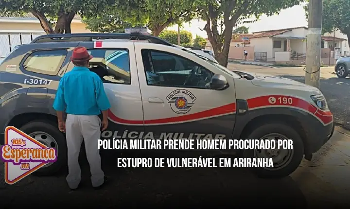Polícia Militar prende homem procurado por estupro de vulnerável em Ariranha