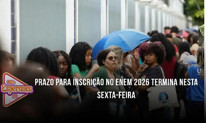 Prazo para inscrição no Enem 2026 termina nesta sexta-feira