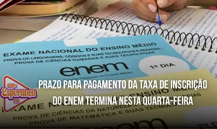 Prazo para pagamento da taxa de inscrição do Enem termina nesta quarta-feira