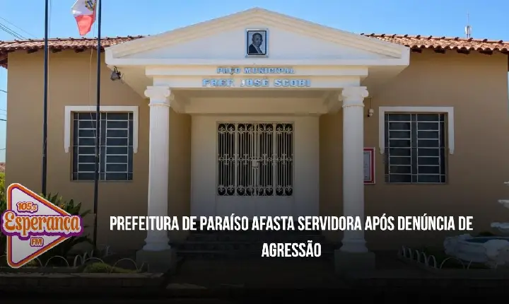 Prefeitura de Paraíso afasta servidora após denúncia de agressão