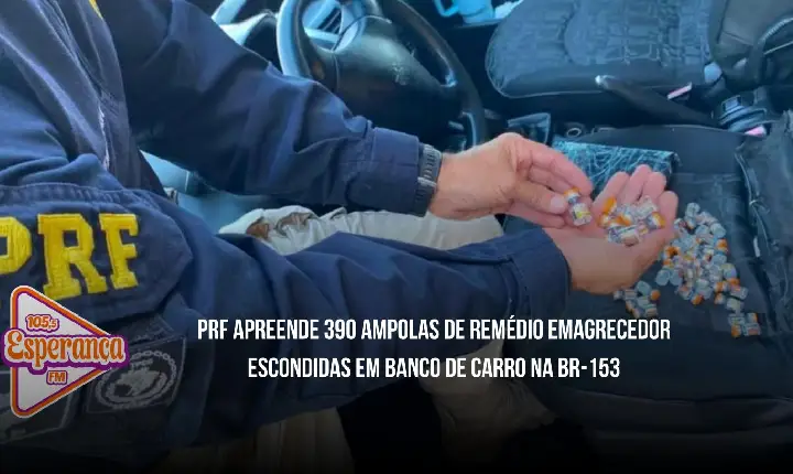 PRF apreende 390 ampolas de remédio emagrecedor escondidas em banco de carro na BR-153