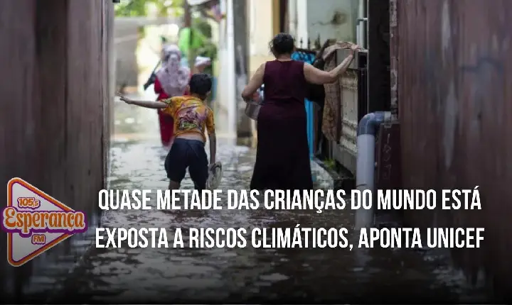 Quase metade das crianças do mundo está exposta a riscos climáticos, aponta Unicef