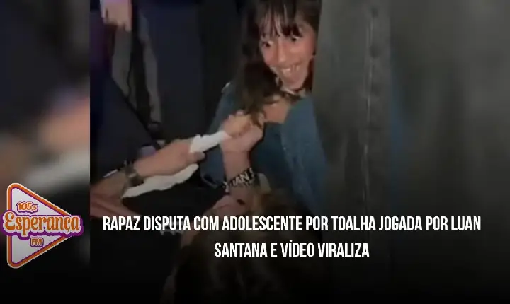 Rapaz disputa com adolescente por toalha jogada por Luan Santana e vídeo viraliza