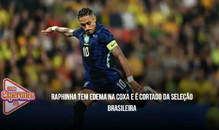 Raphinha tem edema na coxa e é cortado da Seleção Brasileira