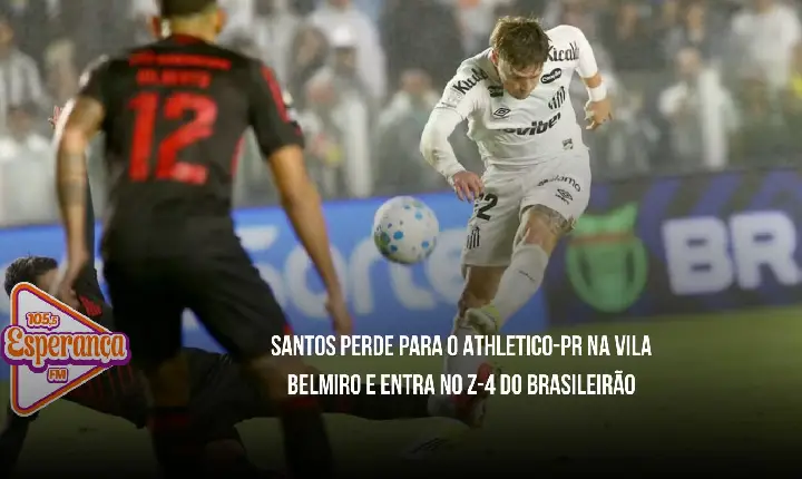 Santos perde para o Athletico-PR na Vila Belmiro e entra no Z-4 do Brasileirão