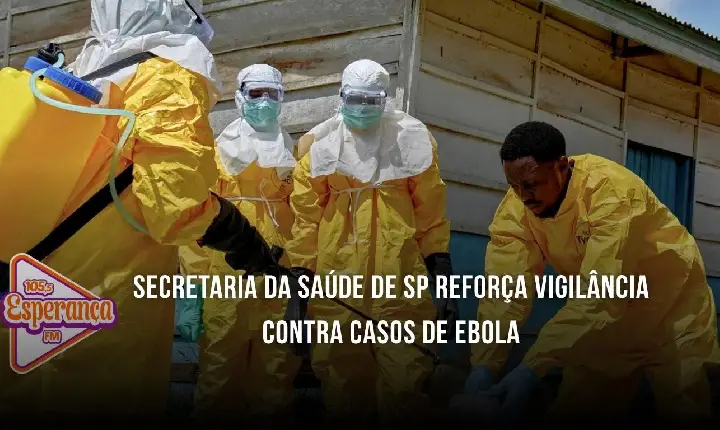Secretaria da Saúde de SP reforça vigilância contra casos de ebola