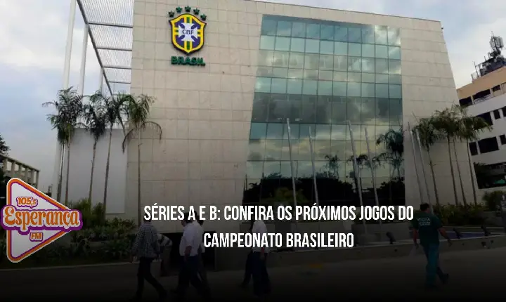 Séries A e B: confira os próximos jogos do Campeonato Brasileiro