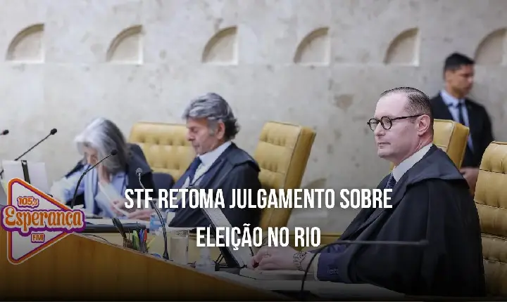 STF retoma julgamento sobre eleição no Rio