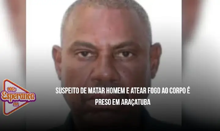 Suspeito de matar homem e atear fogo ao corpo é preso em Araçatuba