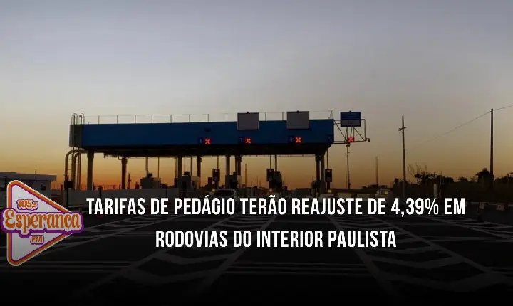 Tarifas de pedágio terão reajuste de 4,39% em rodovias do interior paulista
