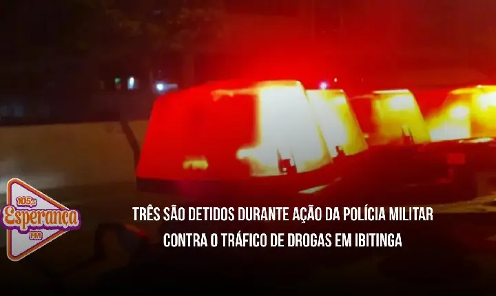 Três são detidos durante ação da Polícia Militar contra o tráfico de drogas em Ibitinga