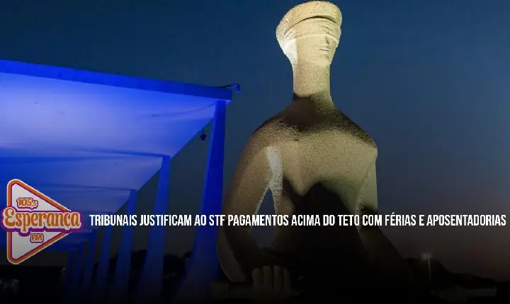 Tribunais justificam ao STF pagamentos acima do teto com férias e aposentadorias