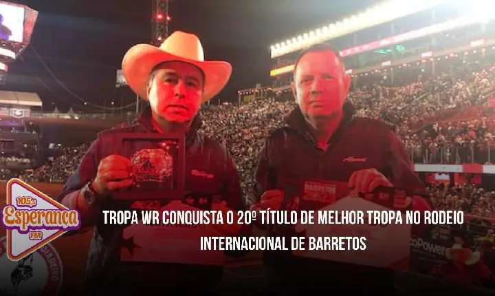 Tropa WR conquista o 20º título de Melhor Tropa no Rodeio Internacional de Barretos