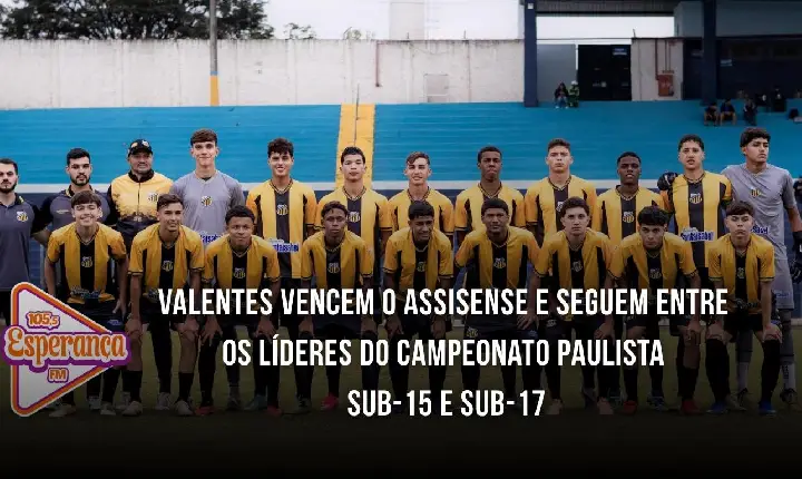 Valentes vencem o Assisense e seguem entre os líderes do Campeonato Paulista Sub-15 e Sub-17