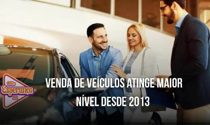 Venda de veículos atinge maior nível desde 2013