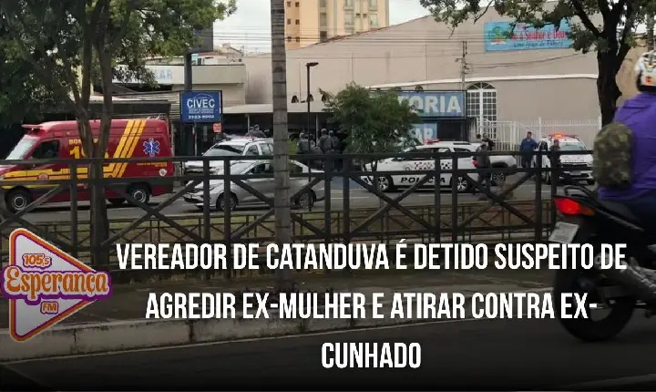 Vereador de Catanduva é detido suspeito de agredir ex-mulher e atirar contra ex-cunhado