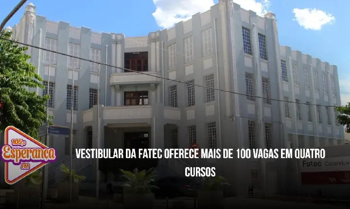 Vestibular da Fatec oferece mais de 100 vagas em quatro cursos