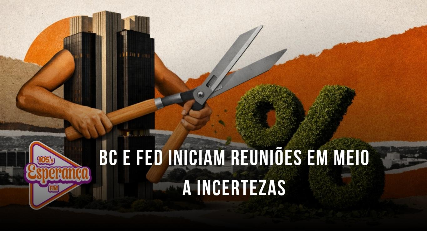 BC e Fed iniciam reuniões em meio a incertezas