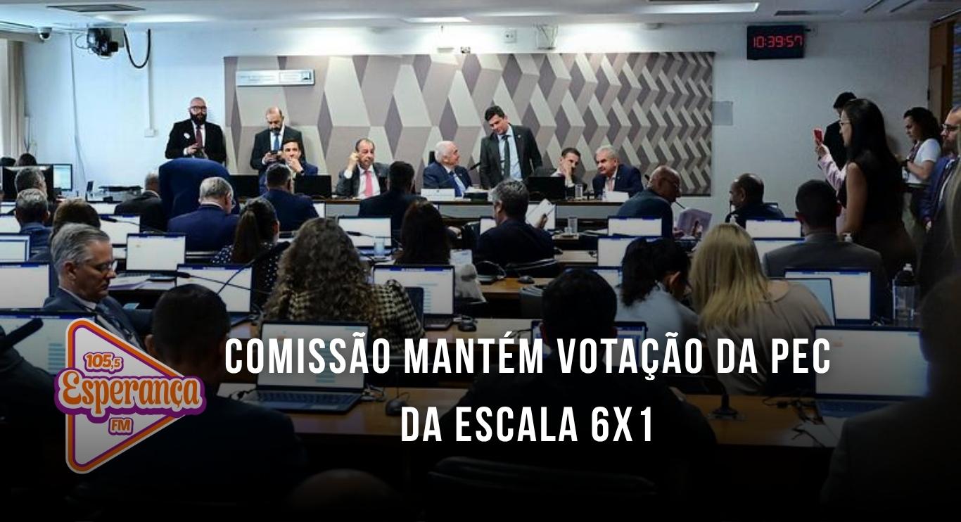 Comissão mantém votação da PEC da escala 6x1