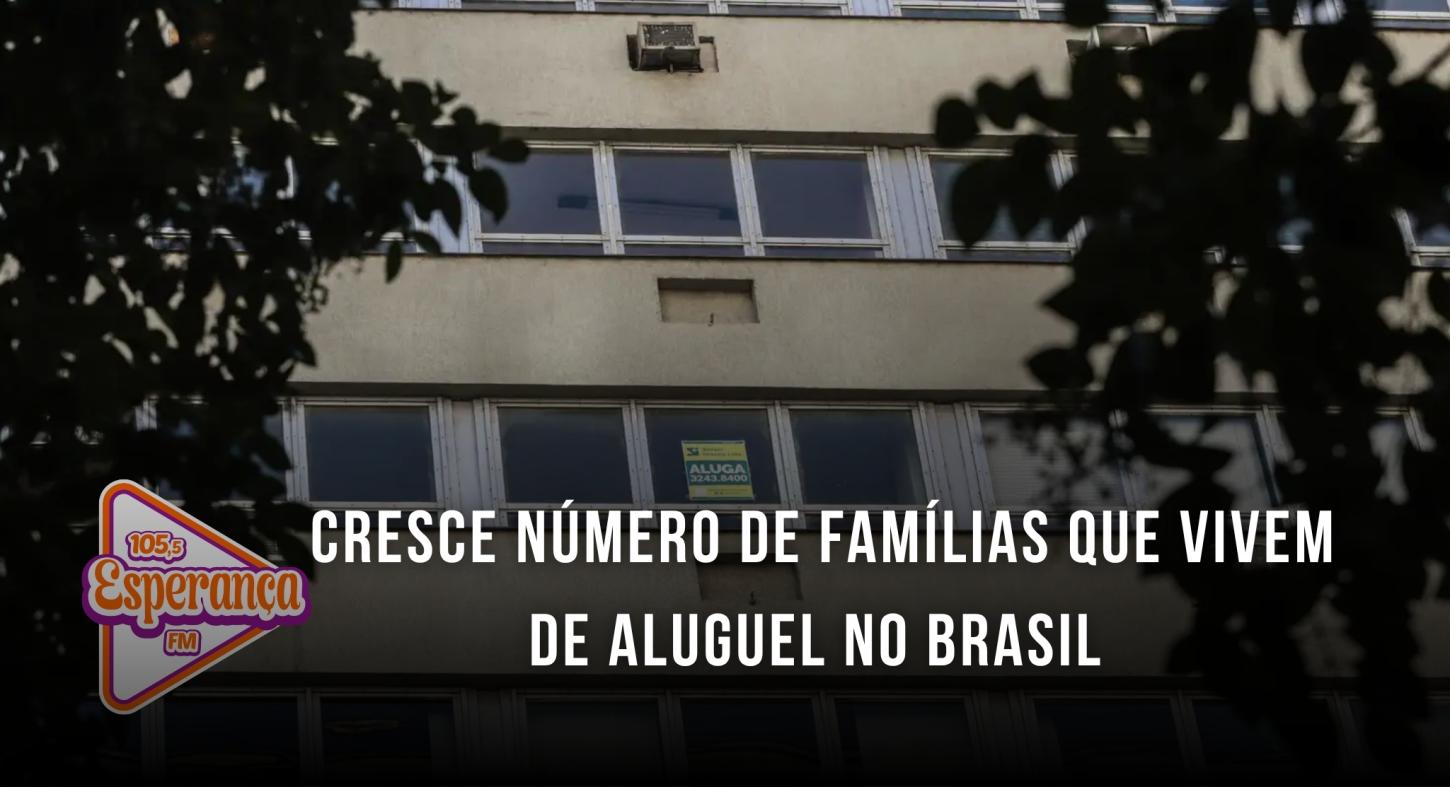 Cresce número de famílias que vivem de aluguel no Brasil