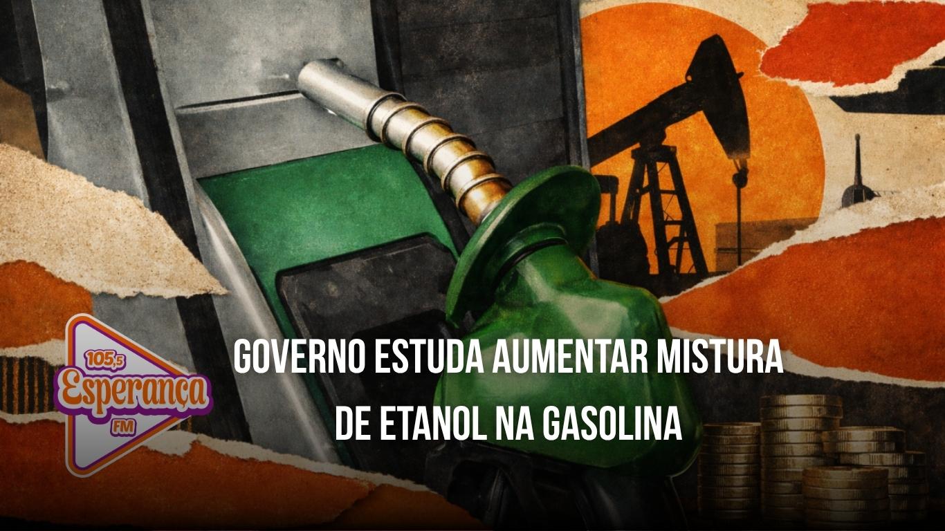 Governo estuda aumentar mistura de etanol na gasolina