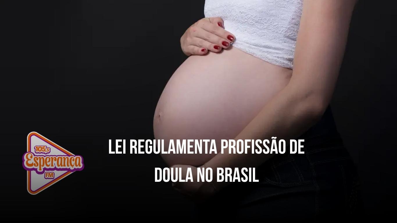 Lei regulamenta profissão de doula no Brasil