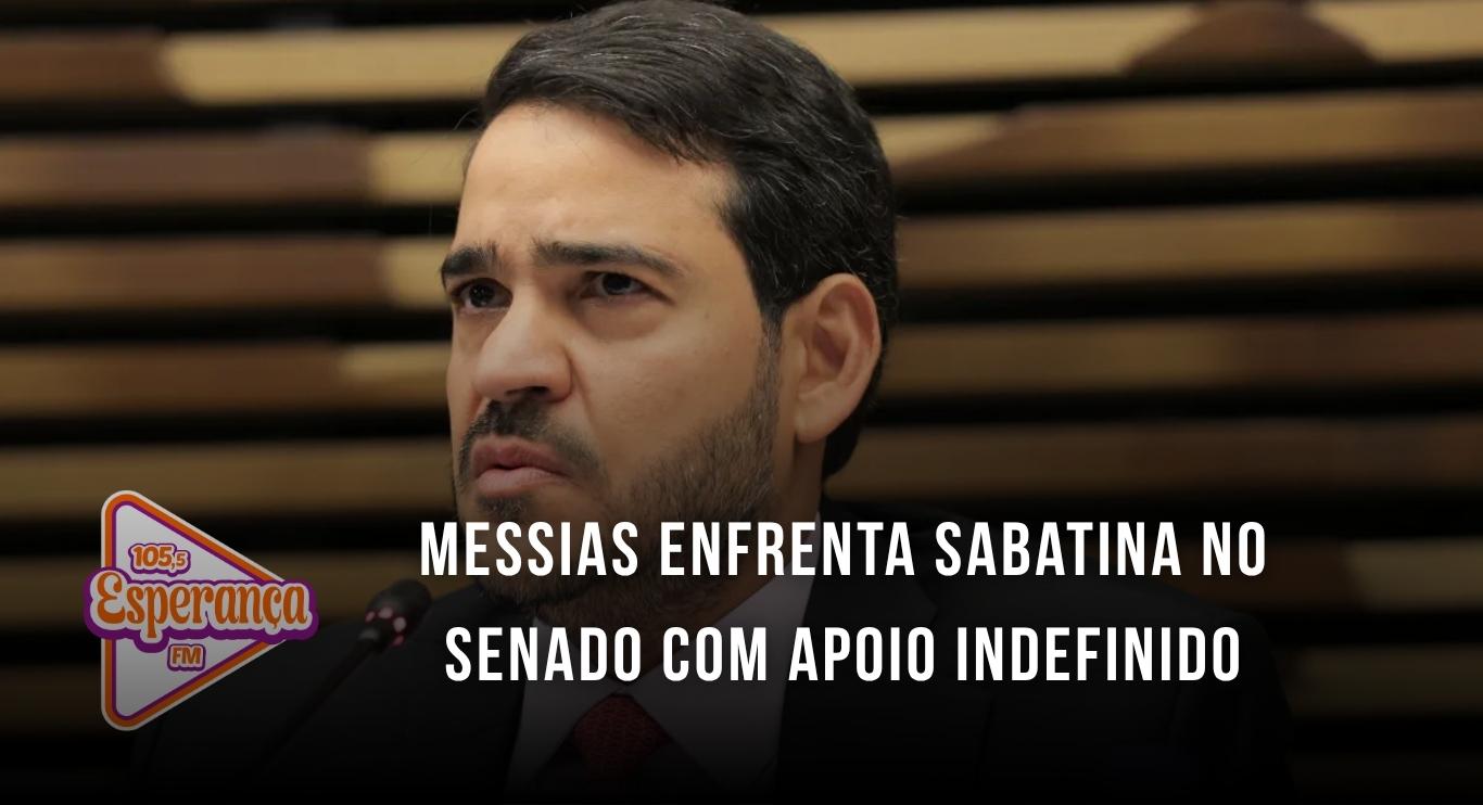 Messias enfrenta sabatina no Senado com apoio indefinido