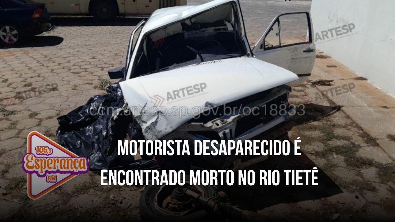 Motorista desaparecido é encontrado morto no Rio Tietê