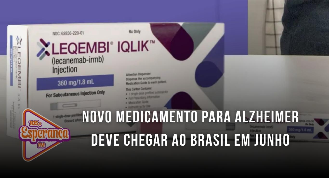 Novo medicamento para Alzheimer deve chegar ao Brasil em junho