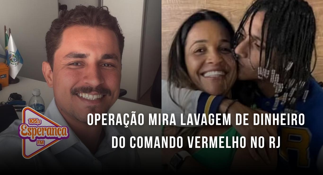 Operação mira lavagem de dinheiro do Comando Vermelho no RJ