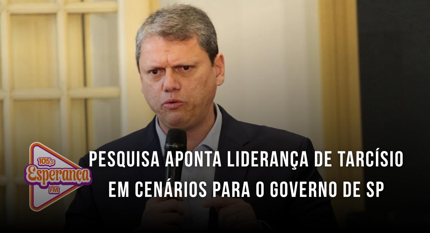 Pesquisa aponta liderança de Tarcísio em cenários para o governo de SP